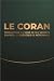 Le Coran: Traduction d'après les exégèses de référence (French Edition)