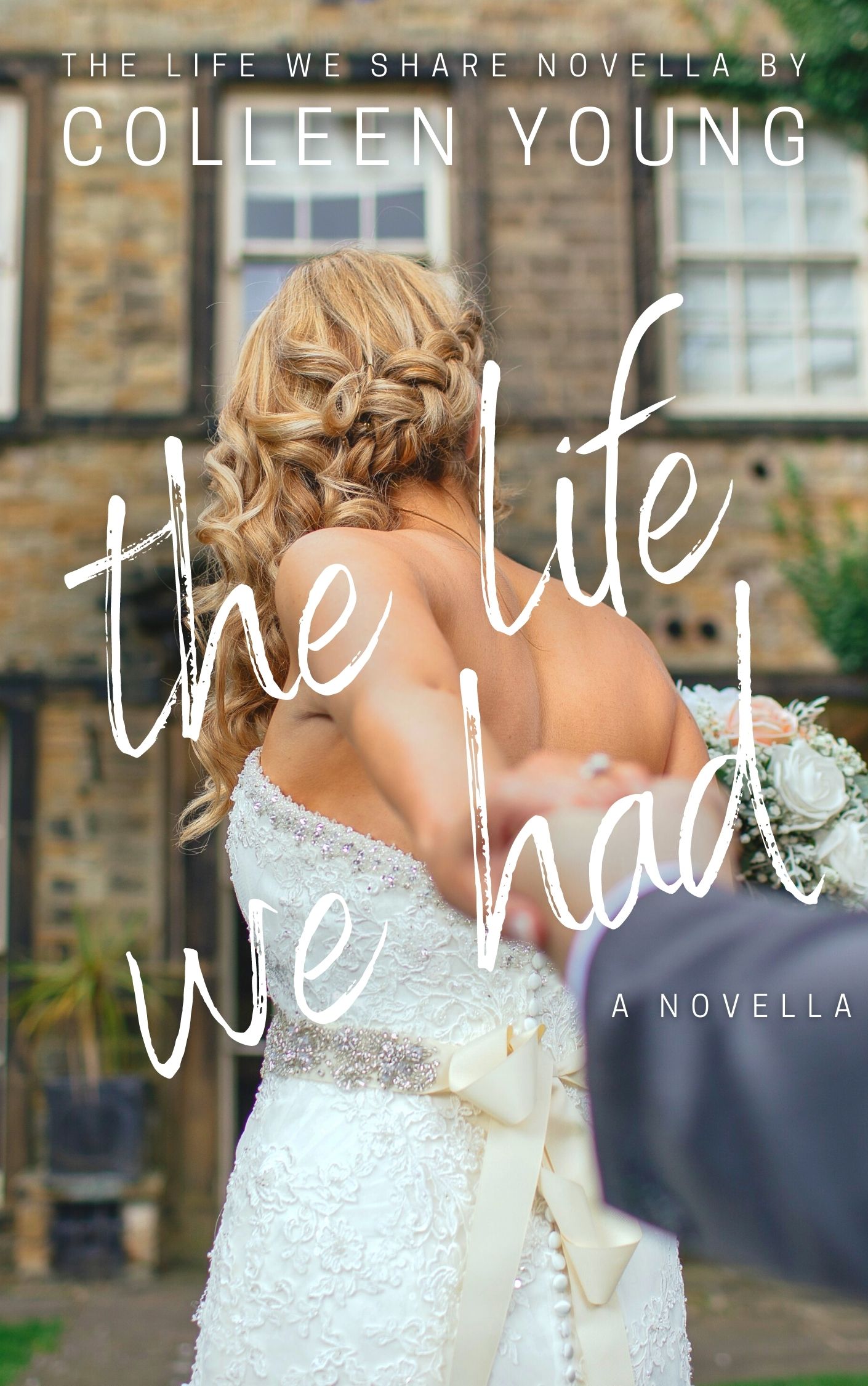 The Life We Had (The Life We Share #2)