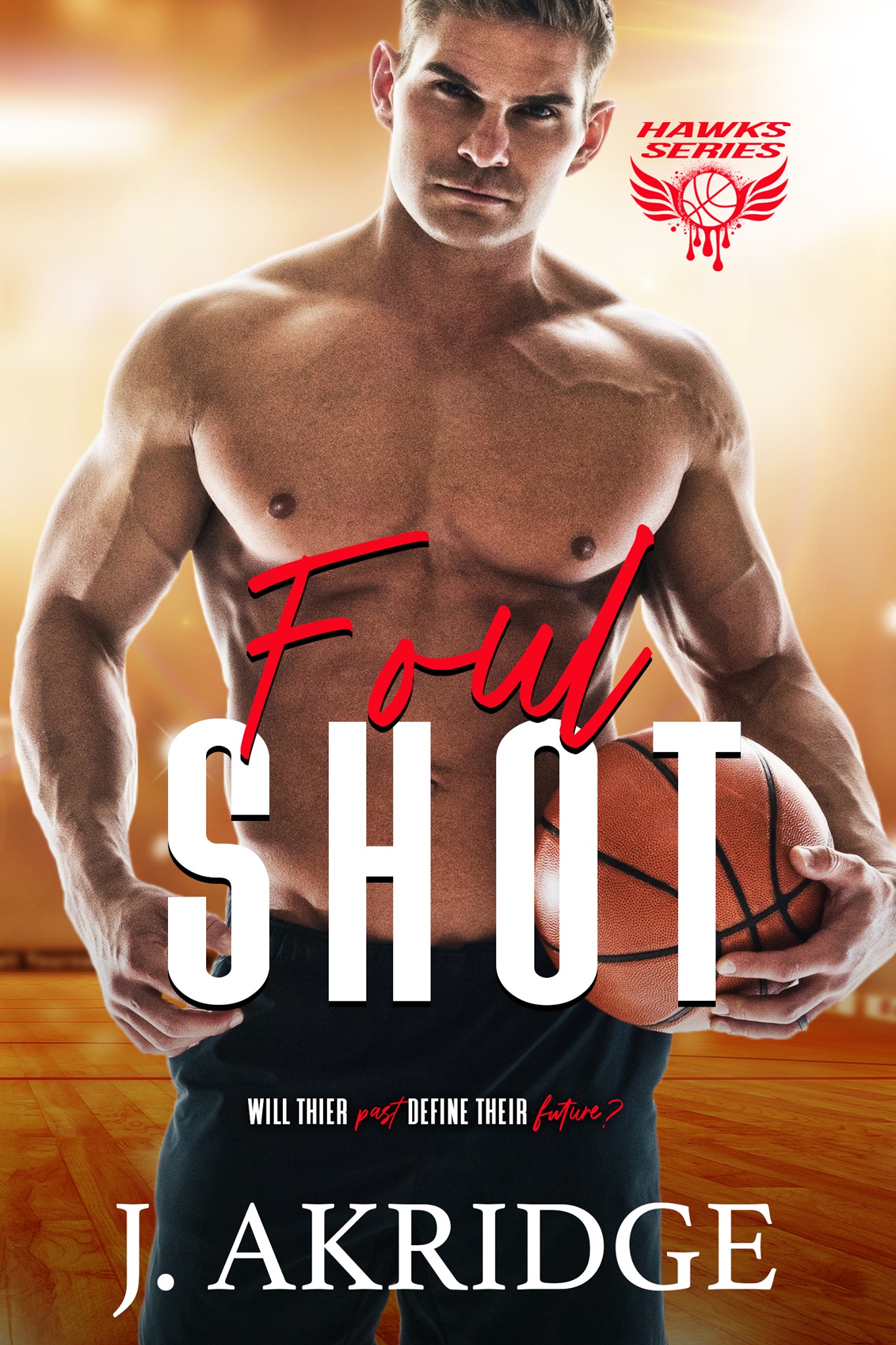 Foul Shot (Hawks, #2)