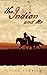 The Indian and Me (The Indi...