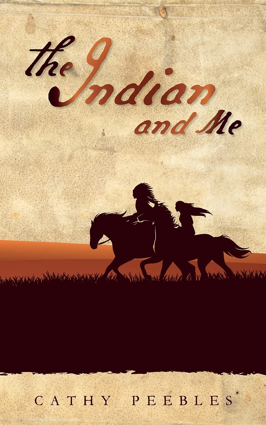 The Indian and Me (The Indian and Me book 1)