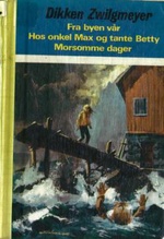 Fra byen vår ; Hos onkel Max og tante Betty ; Morsomme dager (Inger Johanne bøkene, #3)