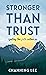 Stronger Than Trust: Igniti...