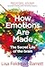 How Emotions Are Made: The Secret Life of the Brain