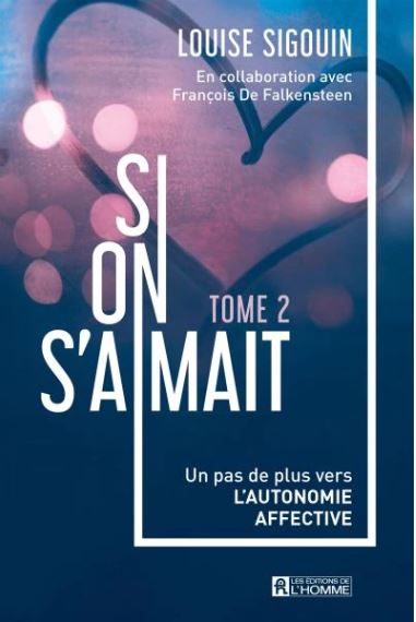 Si on s'aimait - Tome 2: Un pas de plus vers l'autonomie affective