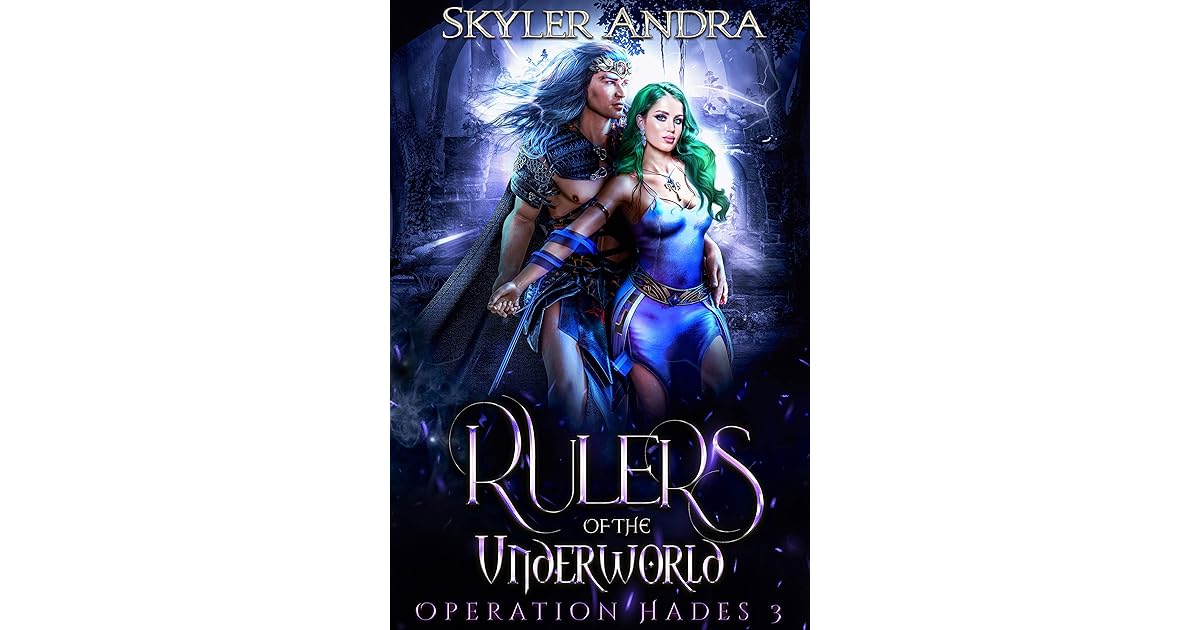 Rulers of the Underworld (Operation Hades, 3) by Skyler Andra