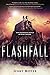 Flashfall (Flashfall, #1)