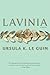 Lavinia by Ursula K. Le Guin