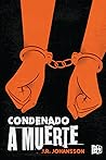Condenado a muerte by J.R. Johansson
