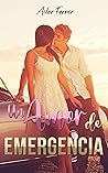 Un amor de emergencia (Spanish Edition)