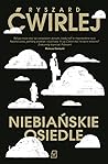 Niebiańskie osiedle (Marcin Engel, #1)