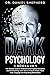 Dark Psychology: 8 Books In...