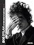 Bob Dylan: The Stories Behi...