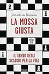 La mossa giusta. ...