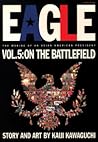 Eagle: The Making Of An Asian-American President, Vol. 5: On the Battlefield Eagle: The Making Of An Asian-American President, Vol. 5: On the Battlefield