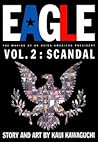 Eagle: The Making Of An Asian-American President, Vol. 2: Scandal