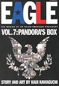 Eagle: The Making Of An Asian-American President, Vol. 7: Pandora's Box