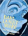 Dans la nuit noire by David Small