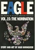 Eagle: The Making Of An Asian-American President, Vol. 15: The Nomination
