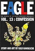Eagle: The Making Of An Asian-American President, Vol. 13: Confession