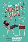 Join the Club, Maggie Diaz by Nina Moreno Join the Club, Maggie Diaz by Nina Moreno