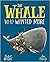 The Whale Who Wanted More by Rachel Bright