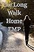 The Long Walk Home: EMP
