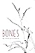 Bones