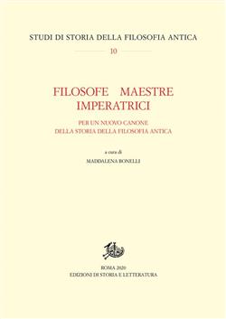 Filosofe, maestre, imperatrici. Per un nuovo canone della storia della filosofia antica