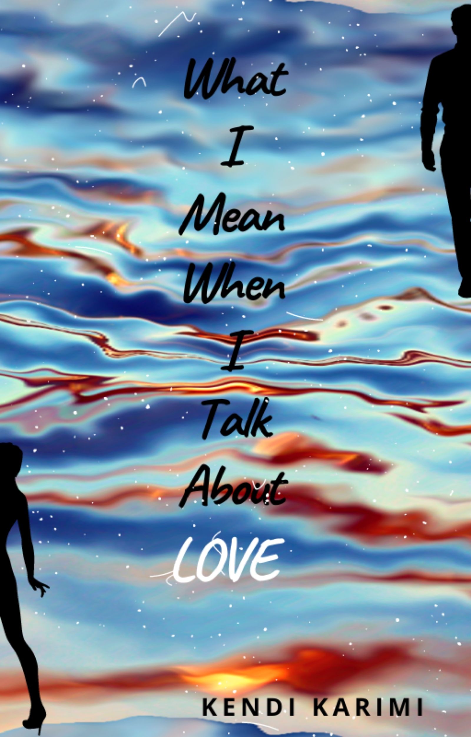 What I Mean When I Talk About Love