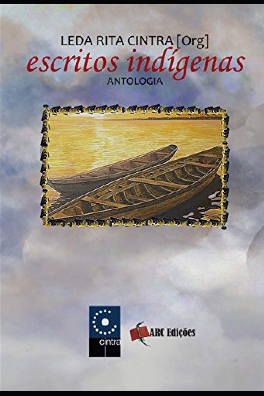 Escritos Indígenas - Uma Antologia (Portuguese Edition)