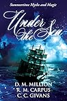 Under the Sea by D.M. Million