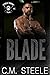 Blade (A Steele Riders MC, #8)