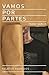 Vamos Por Partes: Relatos R...