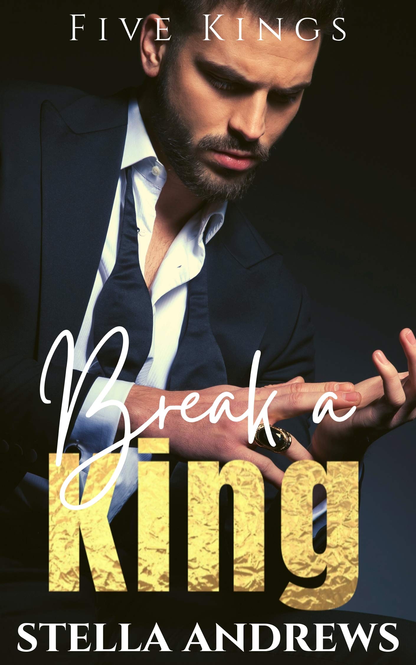 Break a King (Five Kings #4)