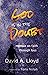 God Is In the Doubt: memoir on keeping faith through loss