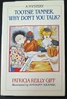 Tootsie Tanner, Why Don't You Talk? Tootsie Tanner, Why Don't You Talk?