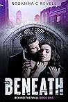 The Beneath by Roxanna C. Revell