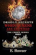 Deadly Secrets: When Queens Are Crowned