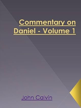 Commentary on Daniel - Volume 1 - New Century Kindle Format