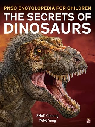 The Secrets of Dinosaurs (PNSO Encyclopedia for Children, 1)