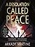 A Desolation Called Peace (...