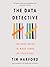 The Data Detective: Ten Easy Rules to Make Sense of Statistics