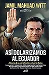Así dolarizamos a...