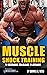 MUSCLE SHOCK TRAINING - 5 M...