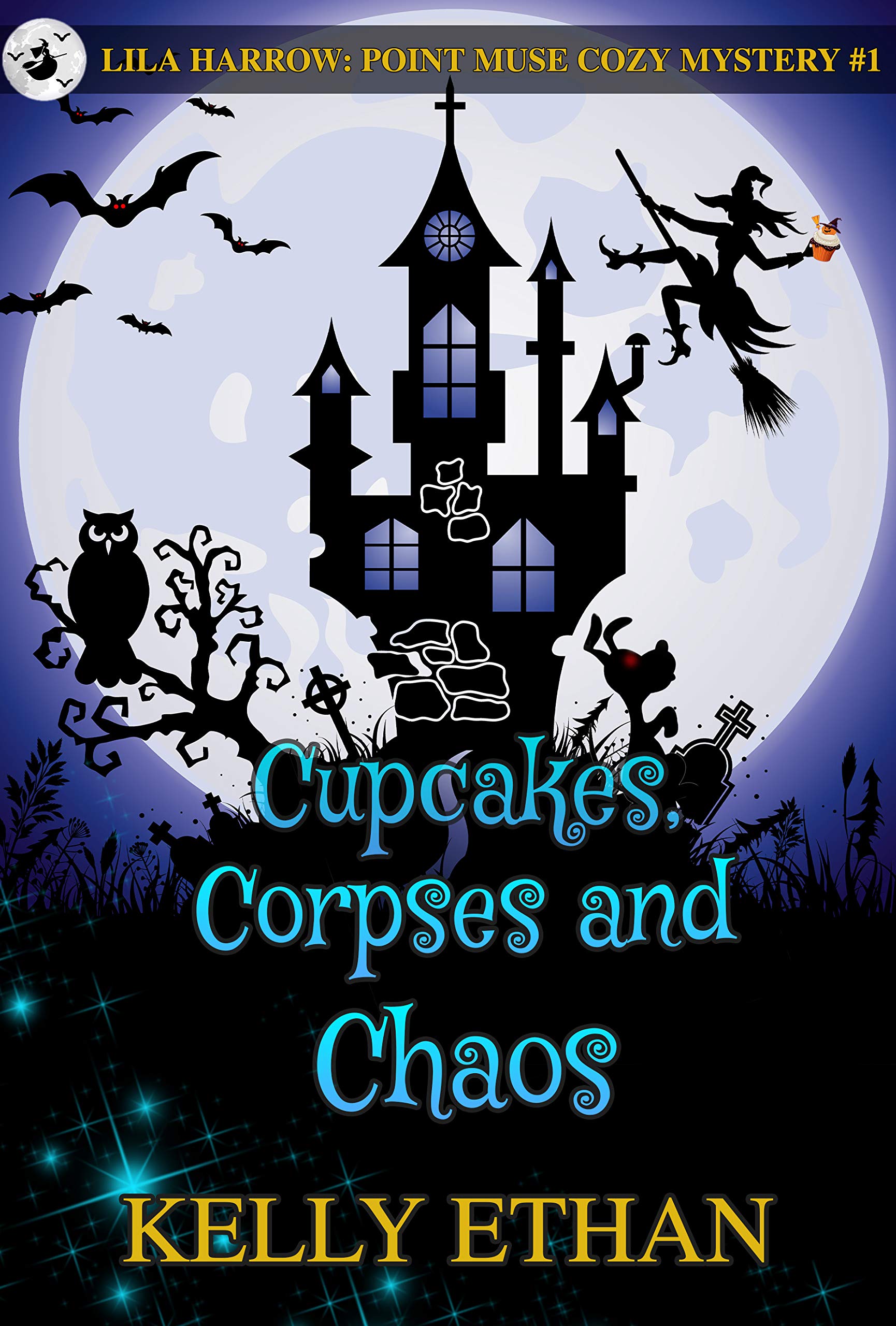 Cupcakes, Corpses and Chaos (Lila Harrow: A Point Muse Cozy #1)