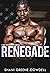 Renegade: A Bad Boy Militar...