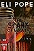 THE SPARK OF WRATH by Eli Pope