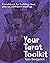 Your Tarot Toolkit: A Workb...