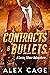 Contracts & Bullets by Alex   Cage